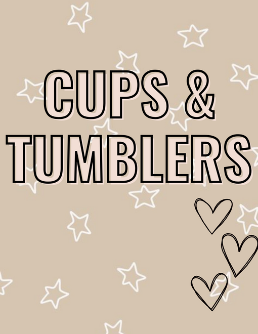 Cups + Tumblers